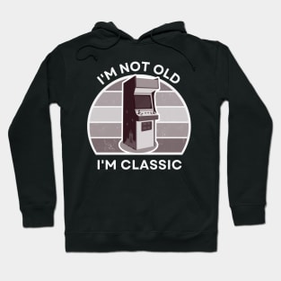 I'm not old, I'm Classic | Arcade | Retro Hardware | Vintage Sunset | '80s '90s Video Gaming Hoodie